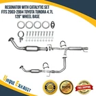 Resonator With Catalytic Set Fits 2003-2004 Toyota Tundra 4.7L 128" Wheel Base New. Price: $256.33.