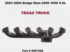 3957258 04 Dodge Ram 2500 3500 Cummins 5.9L Diesel Exhaust Manifold Used. Price: $124.00.