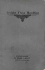 Westinghouse 1914 Air Brake Freight Train Handling Booklet Western Railway Club Used. Price: $27.50.