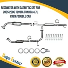 Resonator & Catalytic Set For 2005-2006 Toyota Tundra 4.7L Crew Cab W.double New. Price: $276.55.